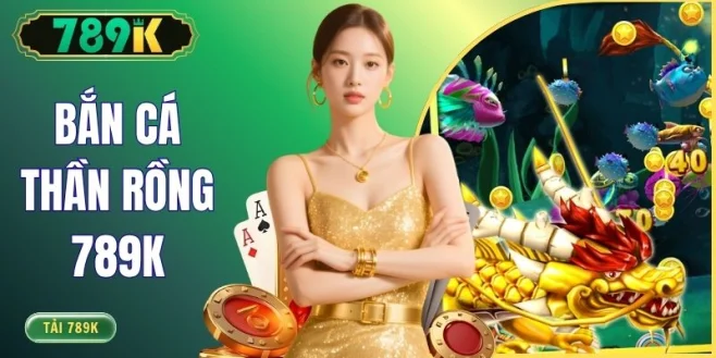 Bắn Cá Thần Rồng 789K - Mẹo Săn Boss Hiệu Quả Nhất 2026 - slotvoyager