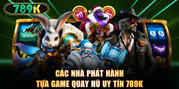 Nổ Hũ 789K - Kho Slot Tựa Game Jackpot Khổng Lồ 2026 - slotvoyager