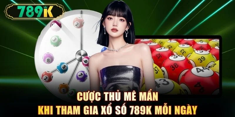 Xổ Số 789K - Trải Nghiệm Sảnh Lô Đề Trực Tuyến Uy Tín - slotvoyager