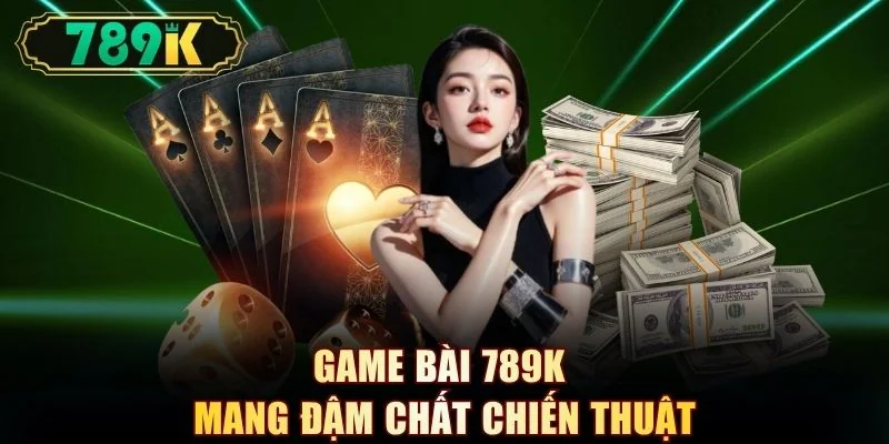 Game Bài 789k - Sảnh Game Đổi Thưởng Hấp Dẫn Nhất 2026 - slotvoyager