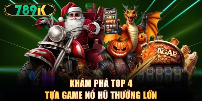 Nổ Hũ 789K - Kho Slot Tựa Game Jackpot Khổng Lồ 2026 - slotvoyager