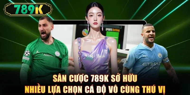 Thể Thao 789K - Sân Chơi Sở Hữu Nhiều Loại Kèo Nhất Châu Á - slotvoyager