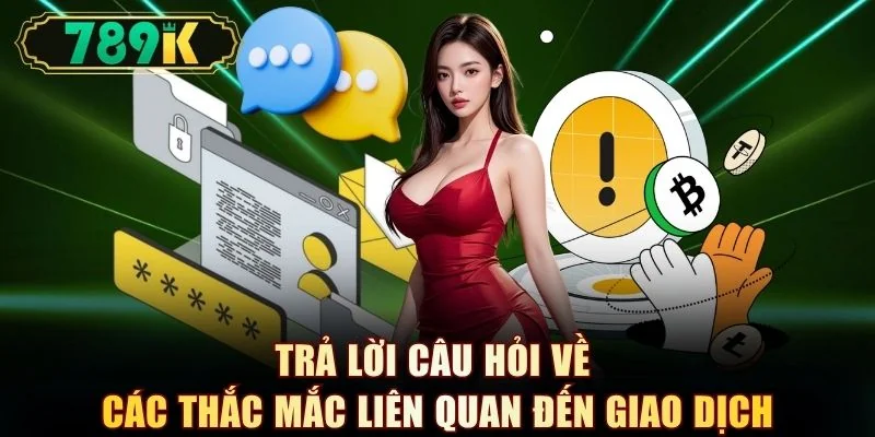 Tổng Hợp Câu Hỏi Thường Gặp 789K Kèm Giải Đáp Chi Tiết - slotvoyager
